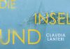 Der Schatz der Erinnerung – Im Debütroman „Die Insel und die Zeit“ von Claudia Lanteri taucht einiges aus der Tiefe des Meeres auf