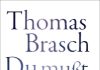„Zwischen Poesie und Rebellion – gesammelte Prosa aus vier Jahrzehnten“ von Thomas Brasch im Buch „Du mußt gegen den Wind laufen“