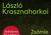 Herrlich komisch, László Krasznahorkai lässt uns vor Lesefreude in Flammen aufgehen – Annotation zum Roman „Zsömle ist weg“
