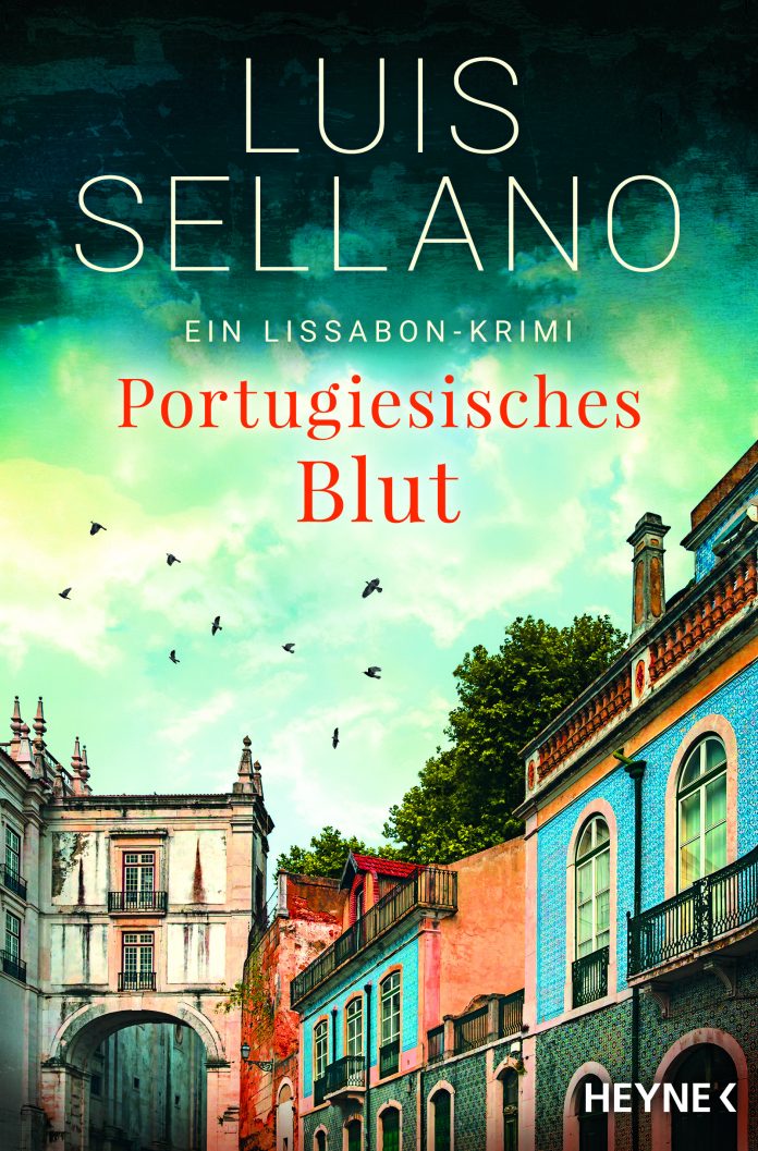 "Portugiesisches Blut", ein Lissabon-Krimi von Luis Sellano. © Heyne