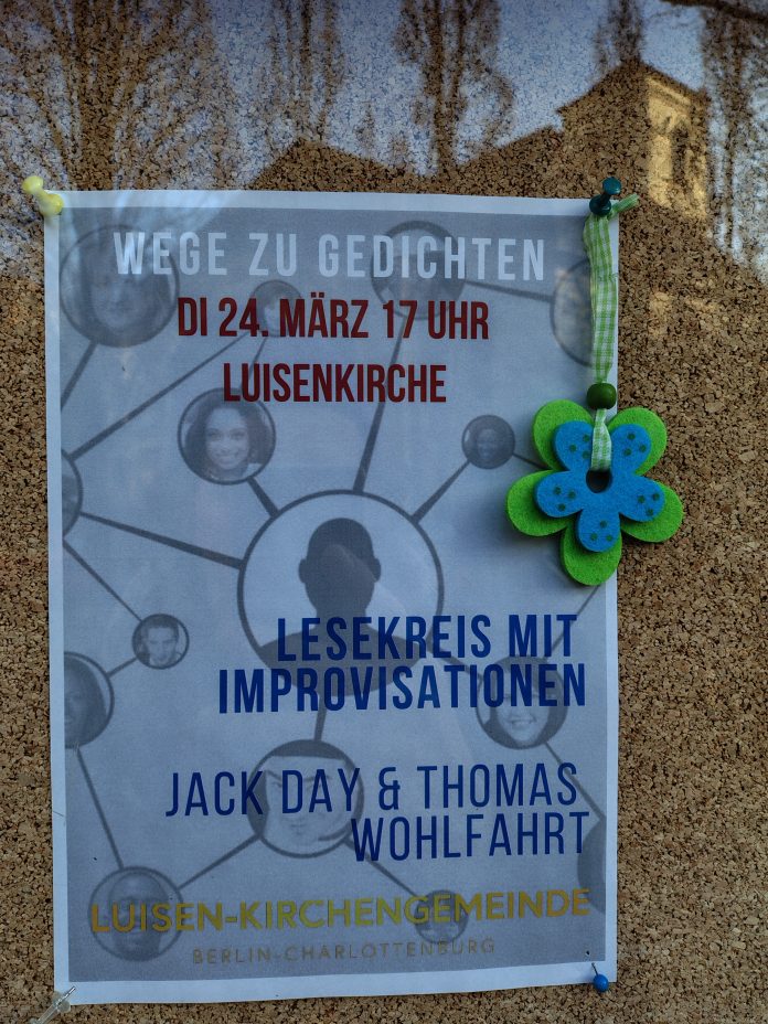Plakat: "Wege zu Gedichten". Lesekreis mit Improvisationen. Jack Day und Thomas Wohlfahrt. Dienstag, 24. März '26 um 17 Uhr in der Luisenkirche in Berlin-Charlottenburg