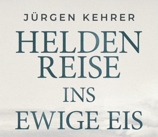 Sterben auf Spitzbergen oder Polarforscher und die Nordostpassage – Annotation zum Sachbuch „Heldenreise ins ewige Eis“ von Jürgen Kehrer