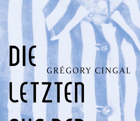 Es ging um ihr Leben – Annotation zum Roman „Die letzten auf der Liste“ von Grégory Cingal