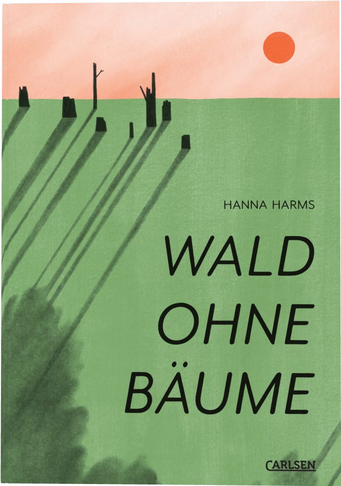 "Wald ohne Bäume" von Hanna Harms. © CARLSEN Verlag GmbH