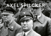 Axel Spilcker arbeitet sich an seinem Naziopa ab – Annotation zum Sachbuch „Hitlers Gefolgsmann, Robert Ley – mein Großvater, der Kriegsverbrecher“