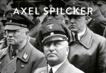 Axel Spilcker arbeitet sich an seinem Naziopa ab – Annotation zum Sachbuch „Hitlers Gefolgsmann, Robert Ley – mein Großvater, der Kriegsverbrecher“