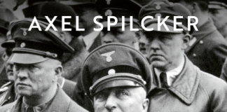 Axel Spilcker arbeitet sich an seinem Naziopa ab – Annotation zum Sachbuch „Hitlers Gefolgsmann, Robert Ley – mein Großvater, der Kriegsverbrecher“