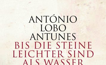 Gräueltaten im Guerra Colonial – Annotation zum Roman „Bis die Steine leichter sind als Wasser“ von António Lobo Antunes