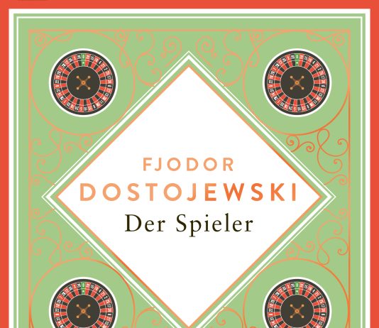 Dem Roulette verfallen und verliebt – Annotation zum Roman „Der Spieler“ von Fjodor Michailowitsch Dostojewski