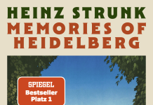 Juhu! Heinz Strunk haut auf die Heidelberger Kacke, dass es nur so spritz – Annotation zum Roman „Memories of Heidelberg“