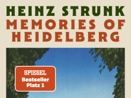 Juhu! Heinz Strunk haut auf die Heidelberger Kacke, dass es nur so spritzt – Annotation zum Roman „Memories of Heidelberg“