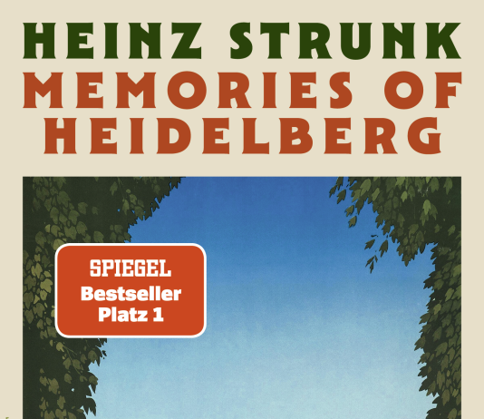 Juhu! Heinz Strunk haut auf die Heidelberger Kacke, dass es nur so spritz – Annotation zum Roman „Memories of Heidelberg“