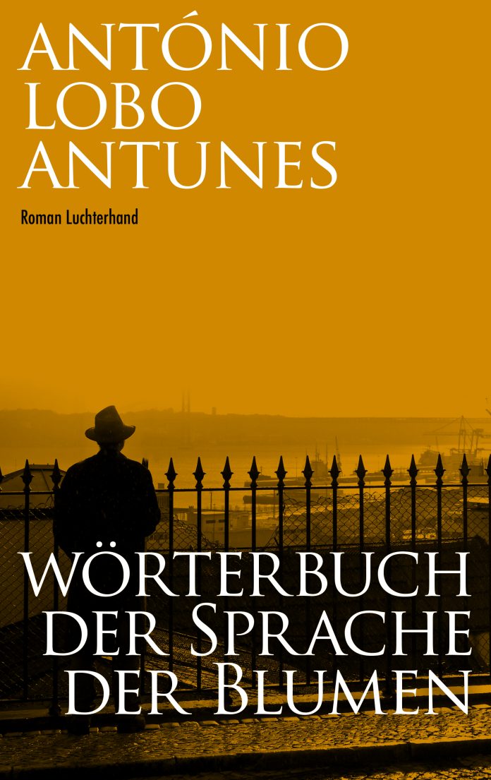 "Wörterbuch der Sprache der Blumen", ein Roman von António Lobo Antunes. © Luchterhand Literaturverlag