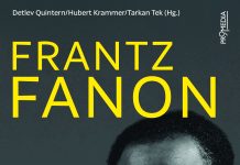 „Arzt, Philosoph, Revolutionär: Vom antikolonialen Vordenker zum Theoretiker des Postkolonialismus“ – Annotation zum Buch „Frantz Fanon“, herausgegeben von Hubert Krammer, Tarkan Tek und Detlev Quintern