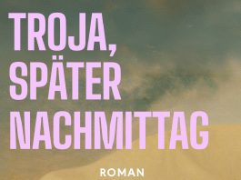Annotation zu Gregor Sanders Roman „Troja, später Nachmittag“ über das Leben und Lieben Heinrich Schliemanns