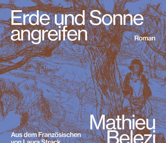Verbrannte Erde, Blut und Knochen – Frankreichs kolonialer Traum von Algerien – Annotation zum Roman „Erde und Sonne angreifen“ von Mathieu Belezi