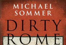 Rom, wie es mieft und lacht – Annotation zum Sachbuch „Dirty Rome – Die schmutzige Seite der Antike“ von Michael Sommer