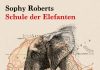 Auf den Spuren Stanleys – Annotation zum Buch „Schule der Elefanten. Auf der Suche nach den Fußspuren des Kolonialismus“ von Sophy Roberts