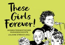 Fetzt ein! – Frau Streich präsentiert uns abermals Ikonen feministischer Musikgeschichte – Annotation zum Sachbuch „These Girls Forever!“