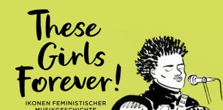Fetzt ein! – Frau Streich präsentiert uns abermals Ikonen feministischer Musikgeschichte – Annotation zum Sachbuch „These Girls Forever!“