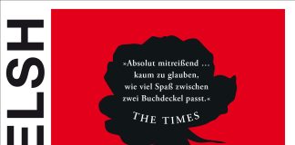 Trainspotting-Starautor Irvine Welsh ist zurück – Annotation zum Roman „Men in Love“