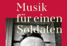 Echte Männer weinen im Krieg – Artem Tschech entführt uns in den Schmerz – Zum Roman „Musik für einen Soldaten“