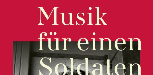 Echte Männer weinen im Krieg – Artem Tschech entführt uns in den Schmerz – Zum Roman „Musik für einen Soldaten“