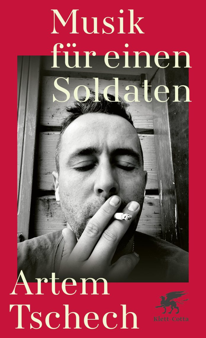 "Musik für einen Soldaten", von Artem Tschech. © J. G. Cotta'sche Buchhandlung Nachfolger GmbH, Stuttgart