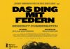 Schwarzmalerei im Lichtspielhaus oder Einer flog aus dem Krähennest – Zum Psychodrama „Das Ding mit Federn“ von Dylan Southern