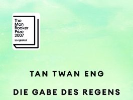 „Die Gabe des Regens“ – Weltliteratur im besten Sinne von Tan Twan Eng