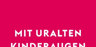 Reime mich oder ich fresse das Ich – Annotation zum Gedichtband „Mit uralten Kinderaugen“ von Wolf Biermann