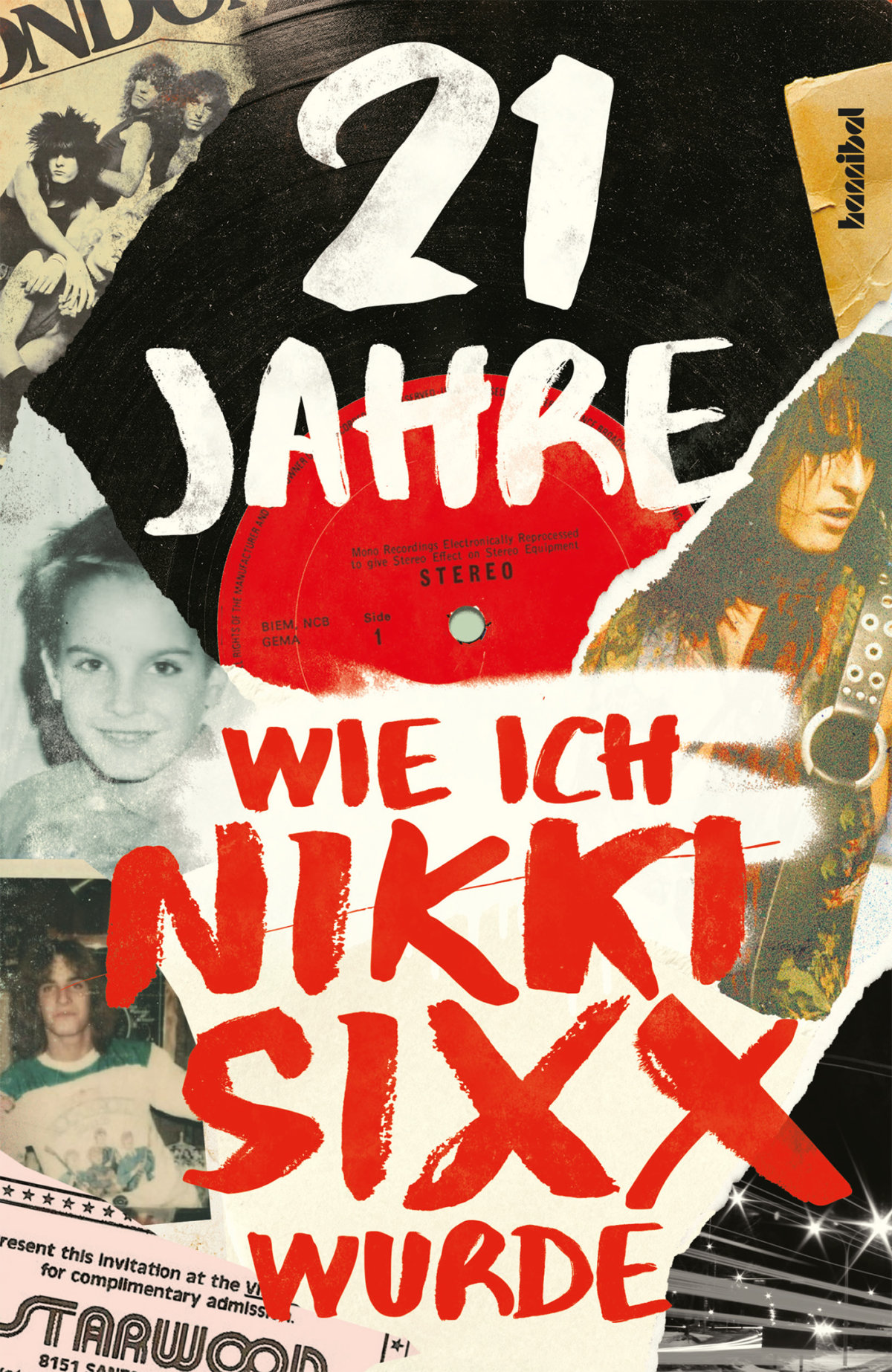 Annotation zur Autobiographie „21 Jahre. Wie ich Nikki Sixx wurde“ von Nikki Sixx