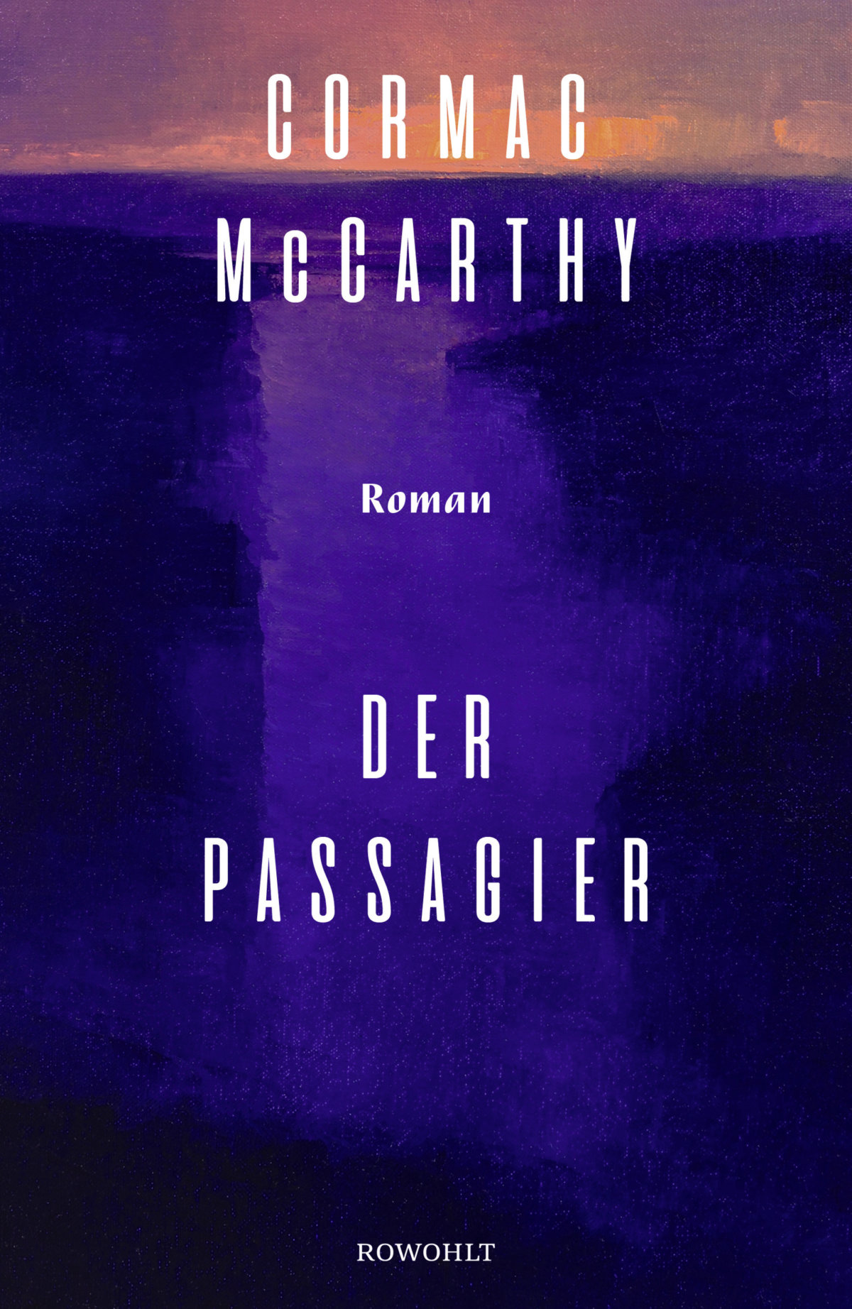 Cormac McCarthy sucht die ersten und die letzten Dinge – Annotion zum Roman „Der Passagier“