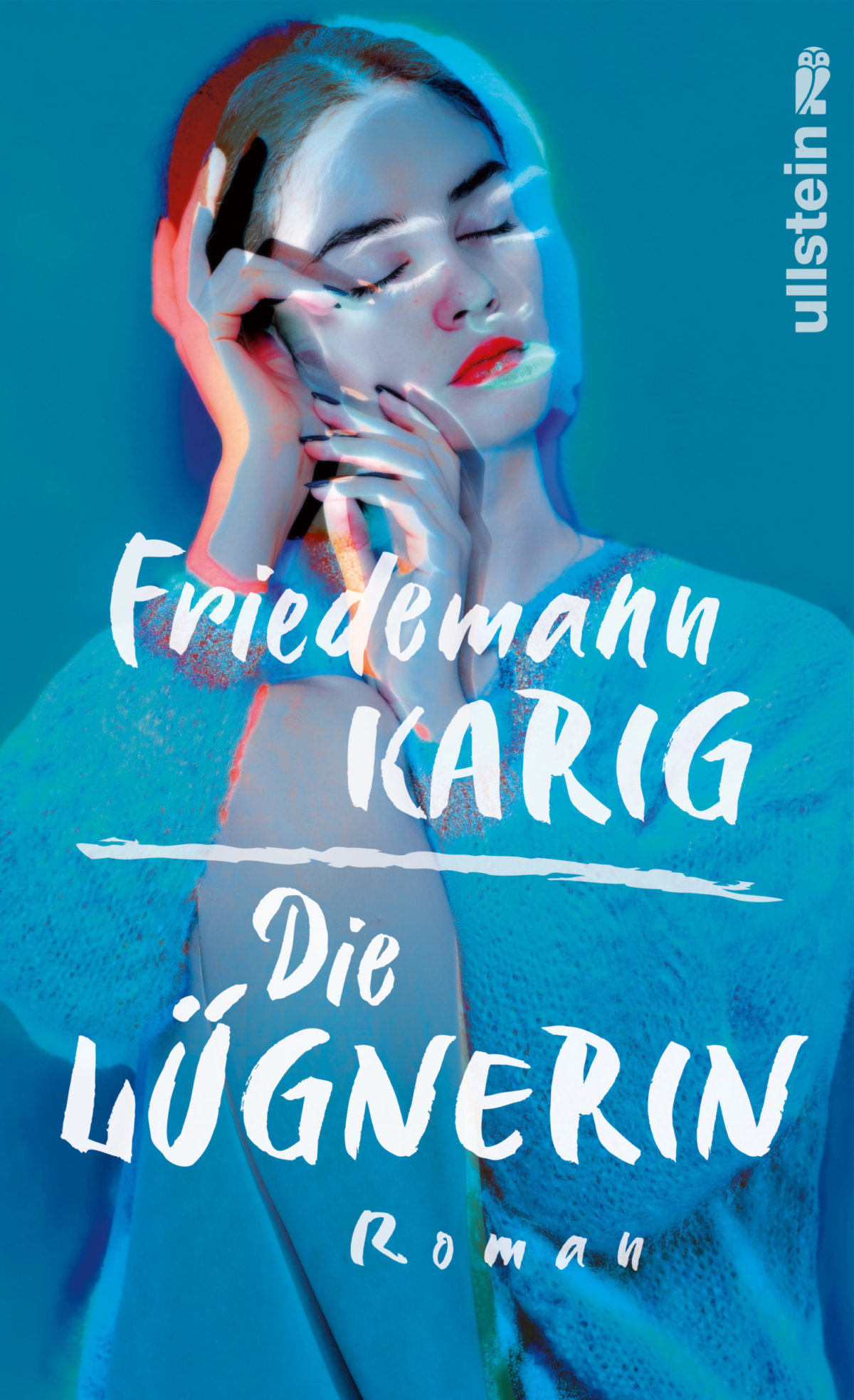 Eine mysteriöse Frau lügt um zu leben – Annotation zum Roman „Die Lügnerin“ von Friedemann Karig