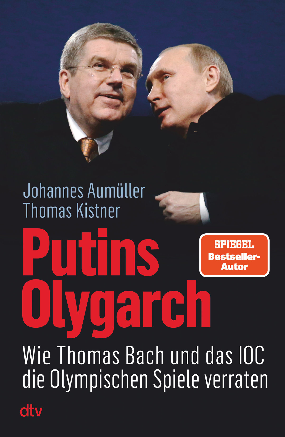 Olympia in der Hand des Bösen – Annotation zum Buch „Putins Olygarch“ von Thomas Kistner und Johannes Aumüller