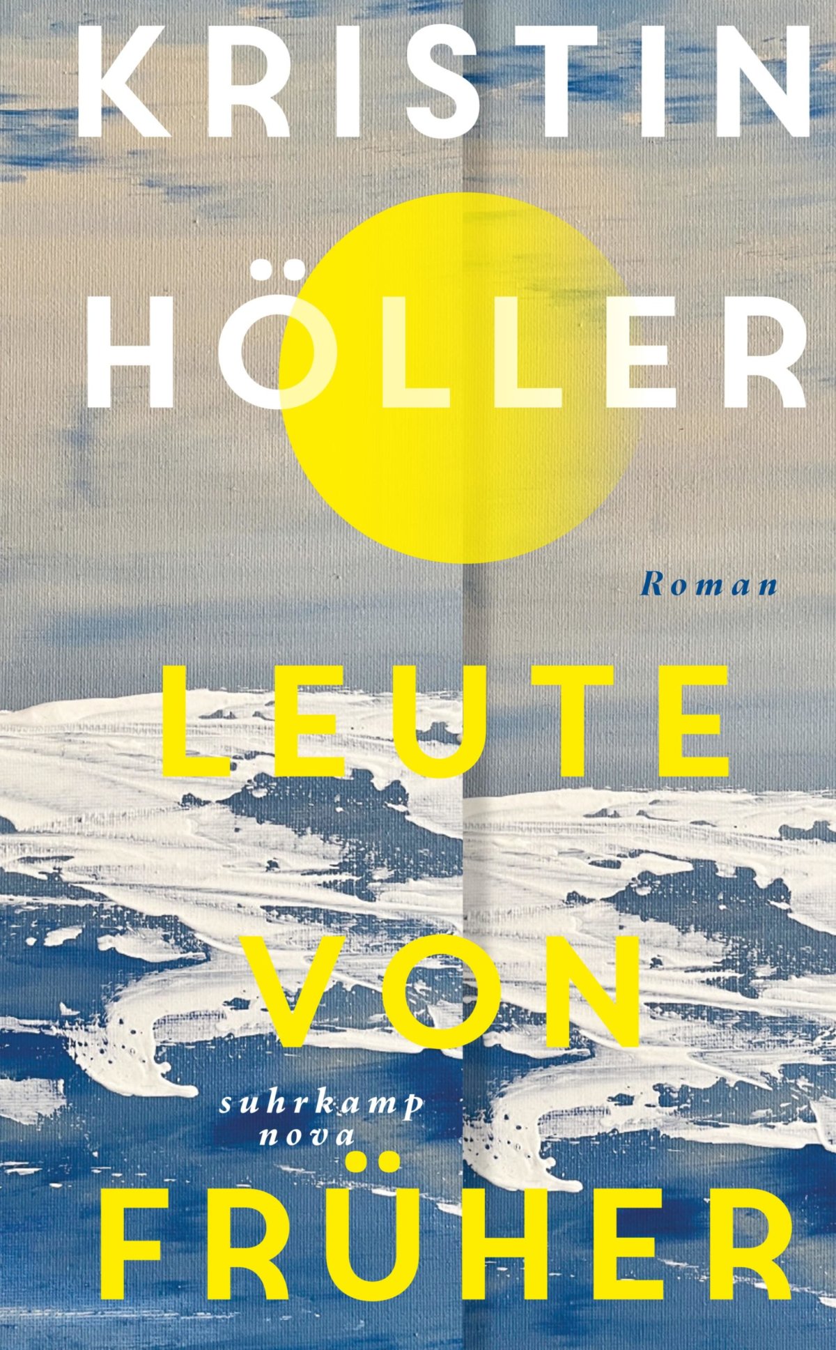 Wahrnehmung, Watt und so weiter – Annotation zum Roman „Leute von früher“ von Kristin Höller