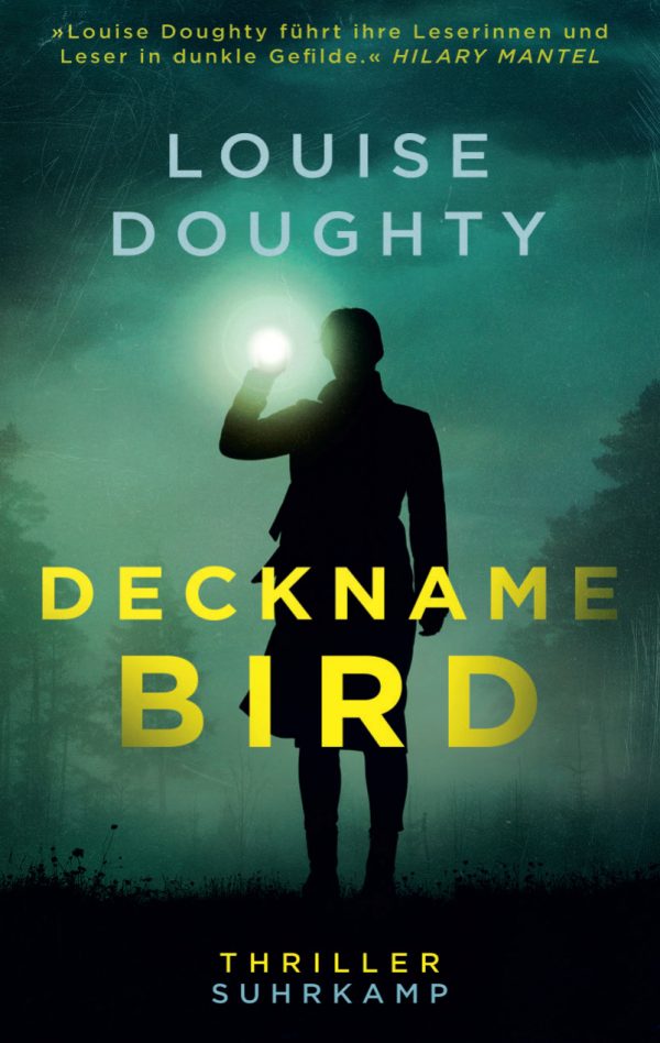 Der Spionageroman „Deckname: Bird“ von Louise Doughty