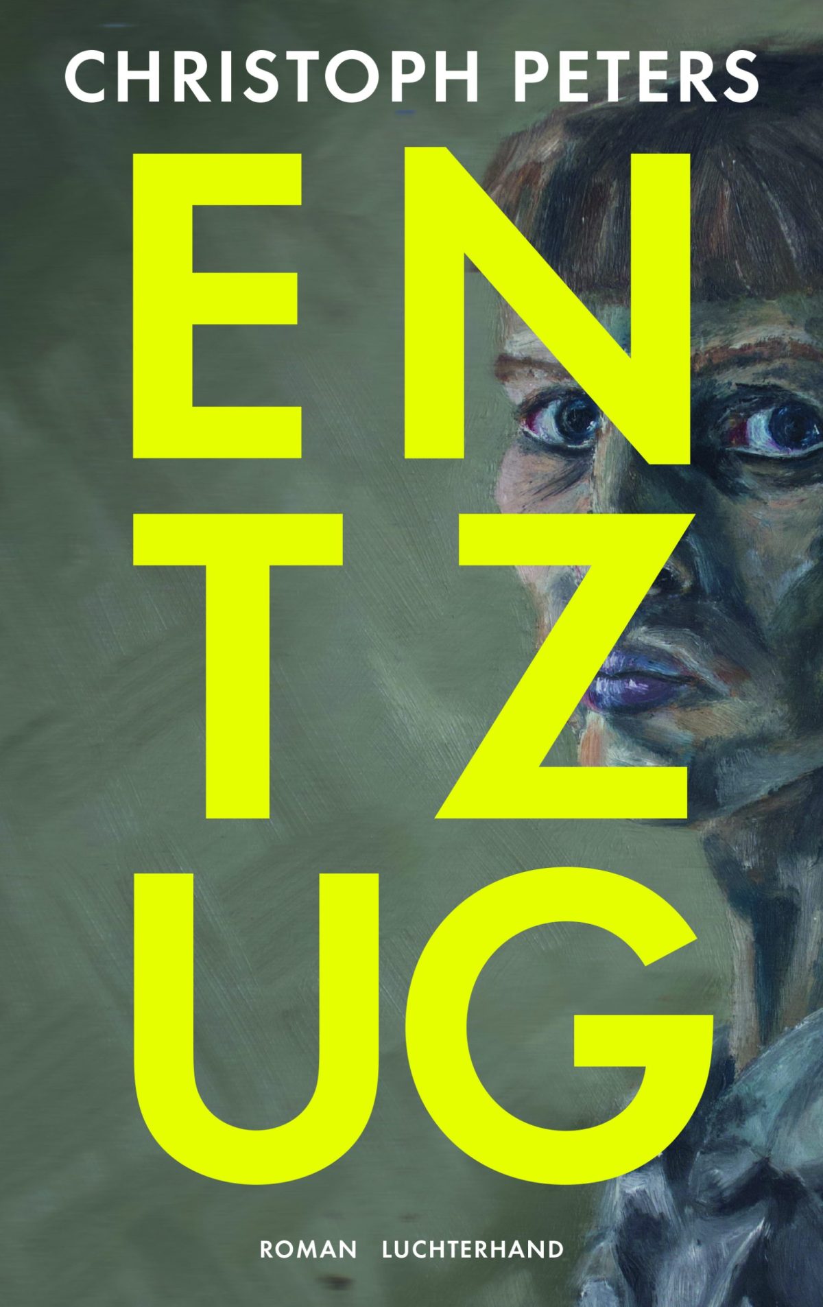 "Entzug", ein Roman von Christoph Peters. © Luchterhand Literaturverlag