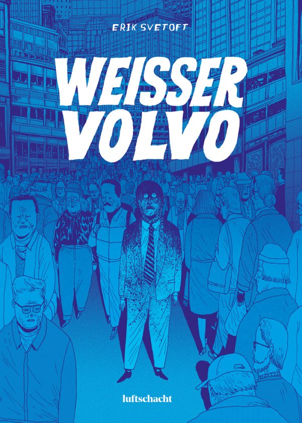 "Weißer Volvo", ein Comic von Erik Svetoft. © Luftschacht e.U.