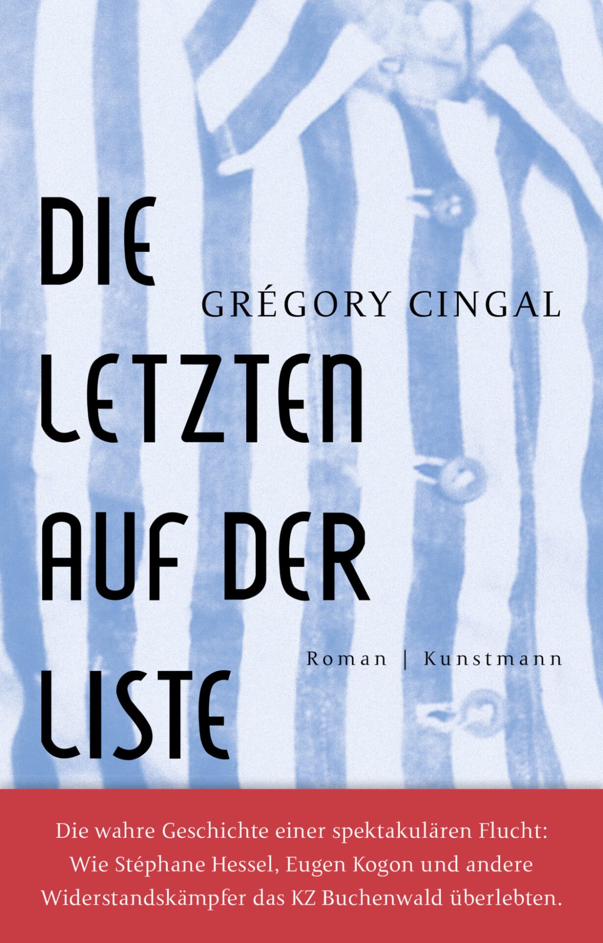 "Die letzten auf der Liste", ein Roman von Grégory Cingal. © Verlag Antje Kunstmann GmbH