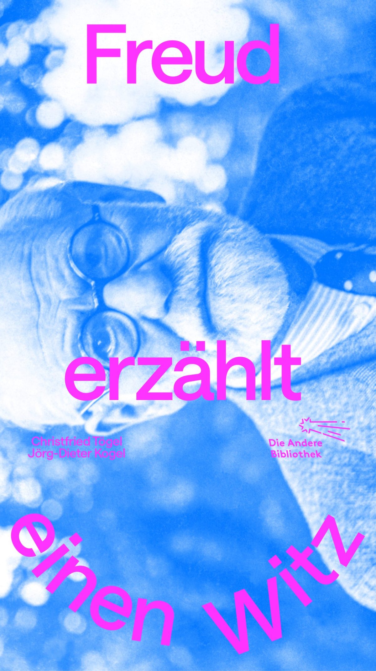 "Freud erzählt einen Witz" © Die andere Bibliothek im Konzern Aufbau Verlage GmbH & Co. KG